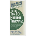 User's Guide to the Top 10 Natural Therapies: Your Introductory Guide to the Best That Natural and Alternative Therapies Offer - Paperback
