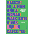 Maggie; Or, a Man and a Woman Walk Into a Bar - Hardcover