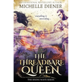 The Threadbare Queen - Paperback