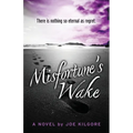 Misfortune's Wake - Paperback