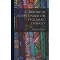 A History of Egypt Under the Ptolemaic Dynasty - Hardcover