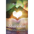 Unbroken: From Bullied to Boardroom - Paperback