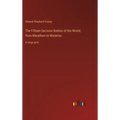 The Fifteen Decisive Battles of the World; from Marathon to Waterloo: in large print - Hardcover
