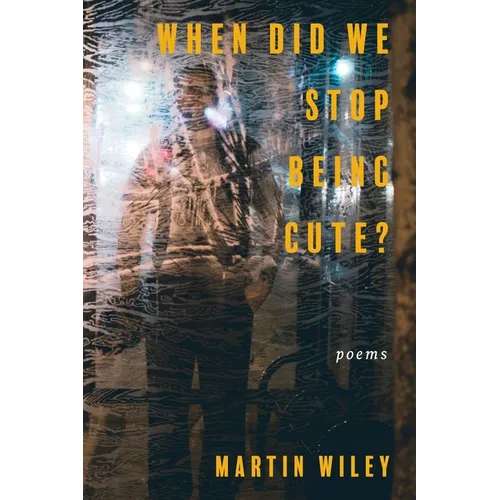 When Did We Stop Being Cute? - Paperback