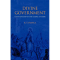 Divine Government: God's Kingship in the Gospel of Mark - Paperback