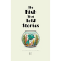 The Fish That Told Stories And Other Bilingual Italian-English Children's Stories for Beginners - Paperback