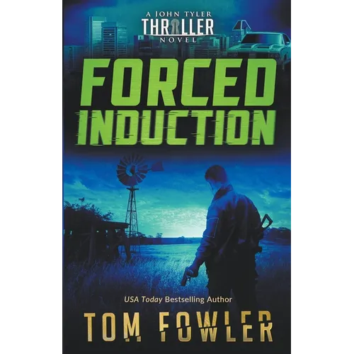 Forced Induction: A John Tyler Thriller - Paperback