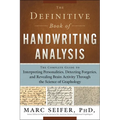 The Definitive Book of Handwriting Analysis: The Complete Guide to Interpreting Personalities, Detecting Forgeries, and Revealing Brain Activity Throu - Paperback