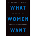 What Women Want: An Agenda for the Women's Movement - Paperback