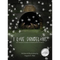 I Love Dandelions - Hardcover