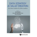 Data Strategy and AI Value Creation: For Data Leaders by Data Leaders - Hardcover