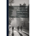 The American Preceptor Improved; - Hardcover