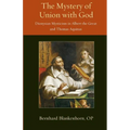Mystery of Union with God: Dionysian Mysticism in Albert the Great and Thomas Aquinas - Paperback