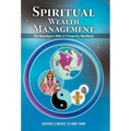 Spiritual Wealth Management: The Abundance Bible & Prosperity Manifesto - Hardcover