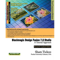 Blackmagic Design Fusion 7 Studio: A Tutorial Approach - Paperback