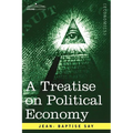 A Treatise on Political Economy - Paperback