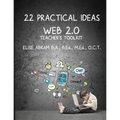 22 Practical Ideas: Web 2.0 Teacher's Toolkit - Paperback