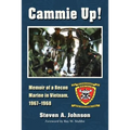 Cammie Up!: Memoir of a Recon Marine in Vietnam, 1967-1968 - Paperback