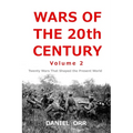 Wars of the 20th Century -- Volume 2: Twenty Wars That Shaped Our Present World - Paperback