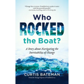 Who Rocked the Boat?: A Story about Navigating the Inevitability of Change - Paperback