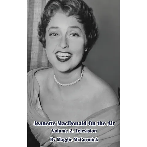 Jeanette MacDonald On the Air, Volume 2 (hardback): Television - Hardcover