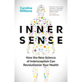 Inner Sense: How the New Science of Interoception Can Revolutionize Your Health - Hardcover