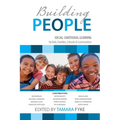 Building People: Social-Emotional Learning for Kids, Families, Schools & Communities - Paperback