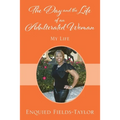 The Day and the Life of an Adulterated Woman: My Life - Paperback