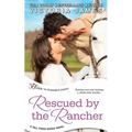 Rescued by the Rancher - Paperback