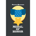Medal of Honor: Courage of the Soldiers and Warriors at Custer's Last Stand. - Paperback