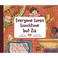 Everyone Loves Lunchtime But Zia - Hardcover