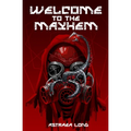 Welcome to the Mayhem - Paperback