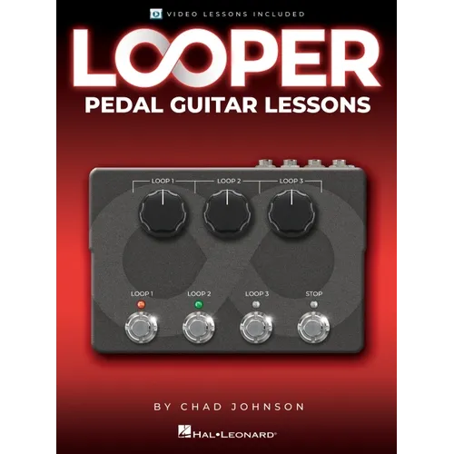Looper Pedal Guitar Lessons - Book with Online Video Lessons Included by Chad Johnson - Paperback
