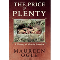 The Price of Plenty: A History of Meat in America - Hardcover