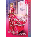 Courting the Duchess: A Regency Historical Romance - Paperback