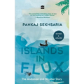 Islands in Flux: The Andaman and Nicobar Story - Paperback