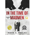 In the Time of Madmen - Hardcover