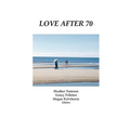 Love After 70 - Paperback