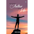 How to be the author of your life - Paperback