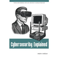 Cybersecurity Explained - Paperback