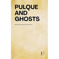 Pulque and Ghosts: Bilingual Mexican Spanish-English Stories - Paperback