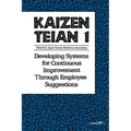 Kaizen Teian 1: Developing Systems for Continuous Improvement Through Employee Suggestions - Paperback