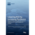 Lowering Risk by Increasing Resilience: Selected Papers from 8th International Conference on Flood Management (ICFM 8) - Hardcover