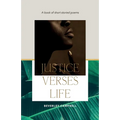 Justice Verses Life - Paperback
