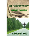 The Phenix City Story, Bertha's Confession - Paperback