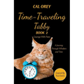 Time-Traveling Tabby: A Journey Through Whiskers and Time - Paperback