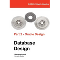 Oracle Quick Guides Part 2 - Oracle Database Design - Paperback