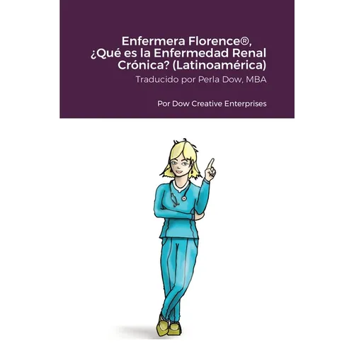 Enfermera Florence(R), ¿Qué es la Enfermedad Renal Crónica? (Latinoamérica) - Paperback