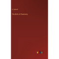 The Birth of Chemistry - Hardcover