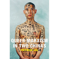 Queer Marxism in Two Chinas - Paperback